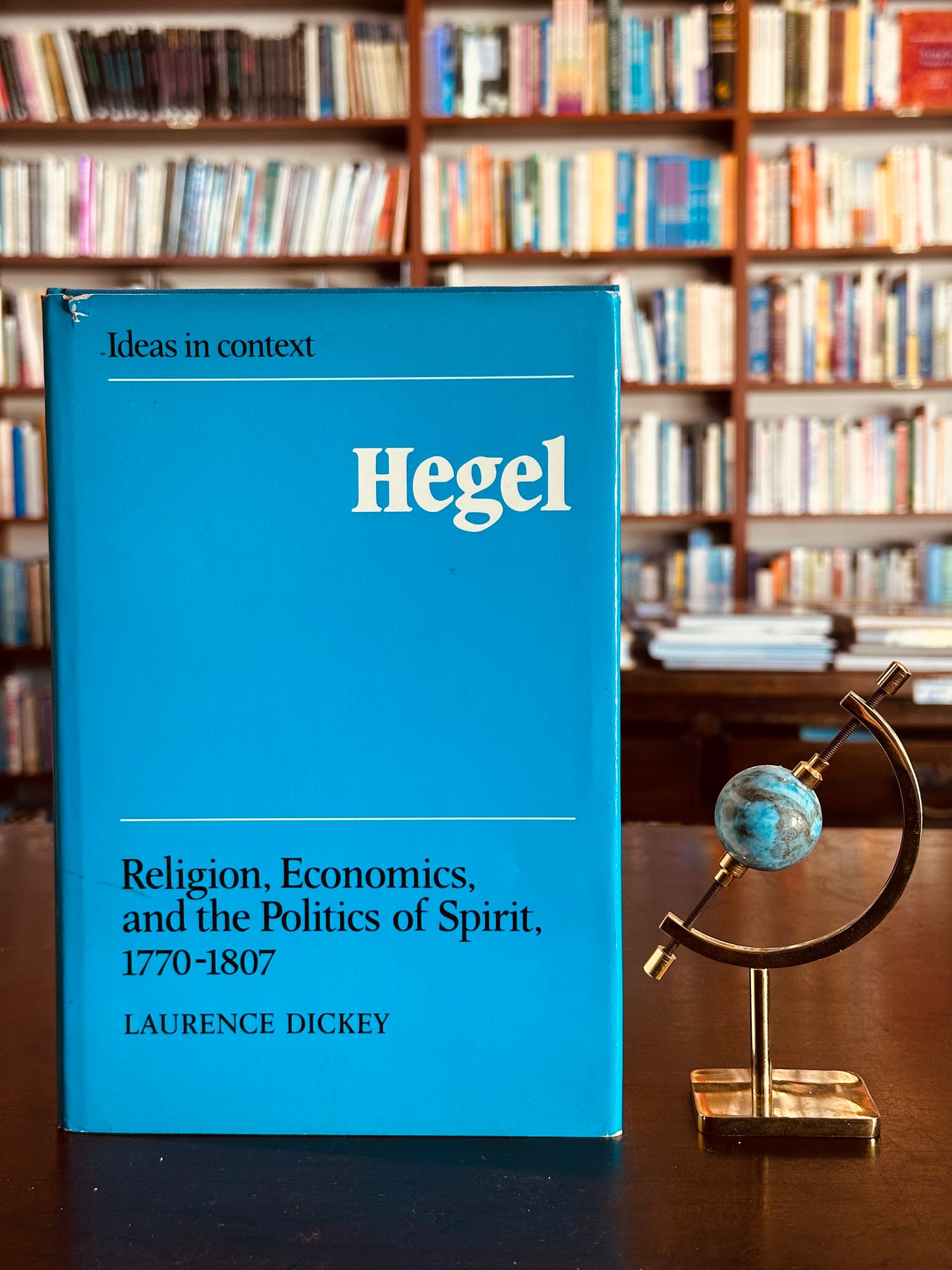 Ideas In Context: Hegel by Laurence Dickey