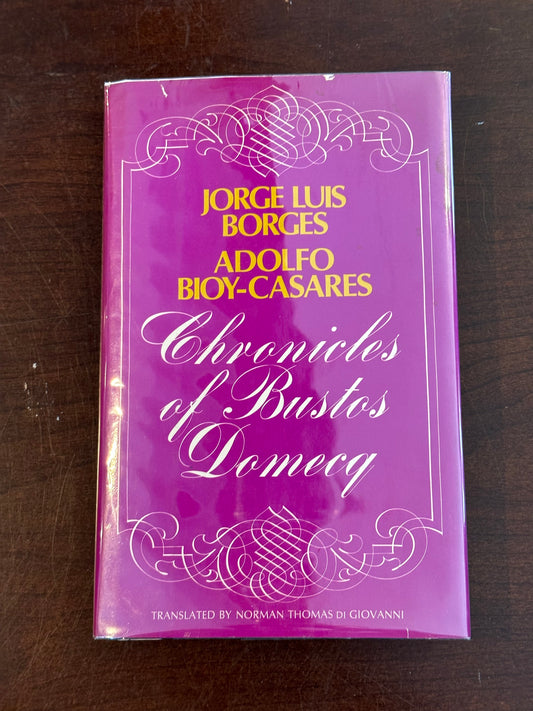 Chronicles of Bustos Domecq by Jorge Luis Borges and Adolfo Bioy-Casares (First Edition)