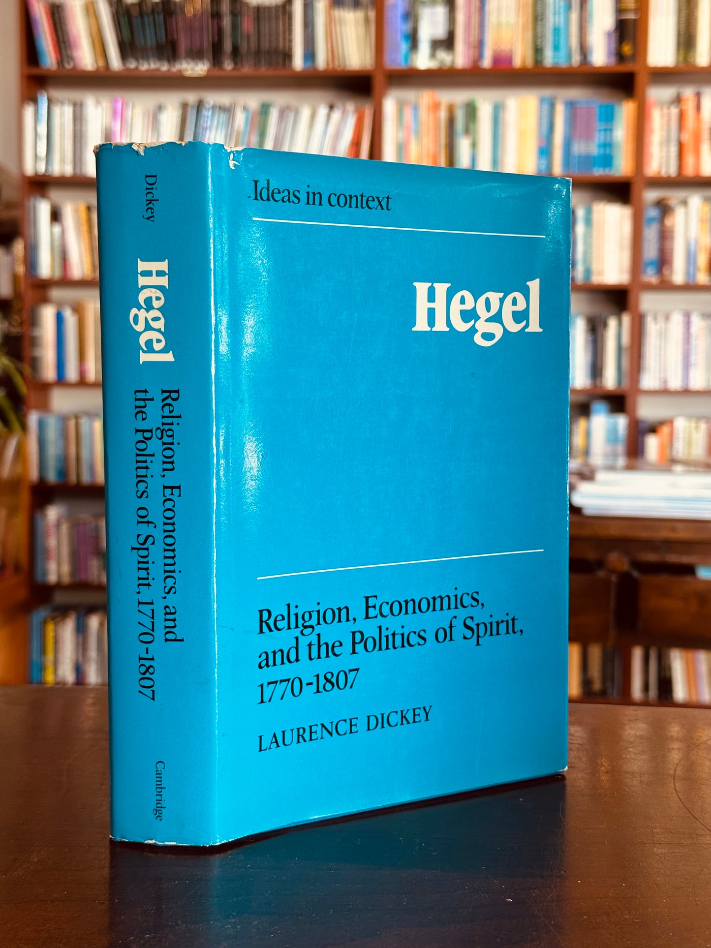 Ideas In Context: Hegel by Laurence Dickey
