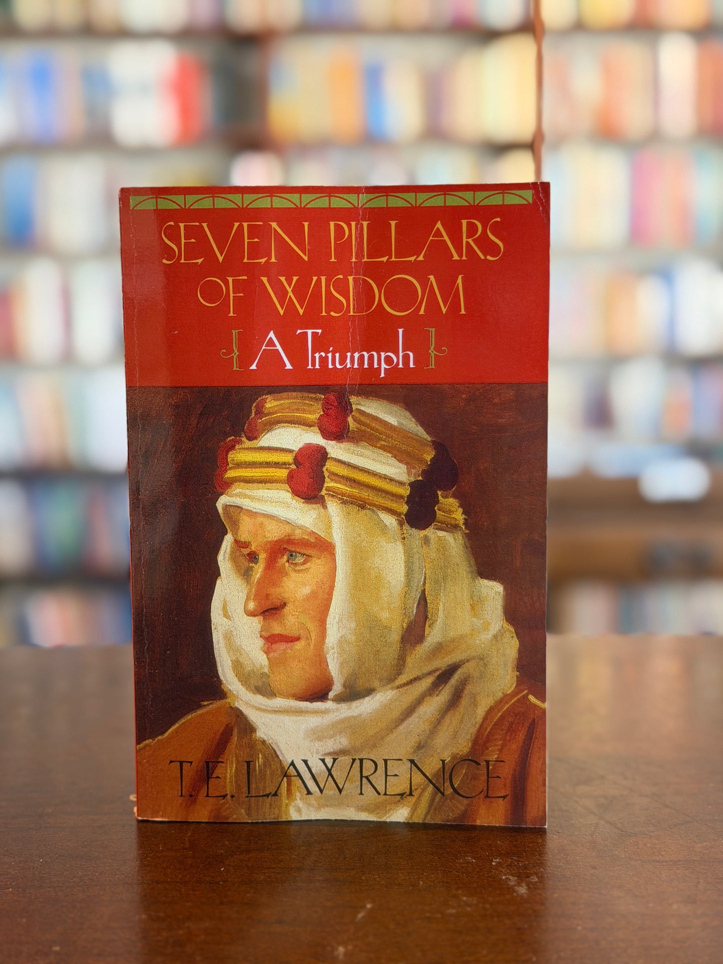 Seven Pillars of Wisdom by T.E. Lawrence