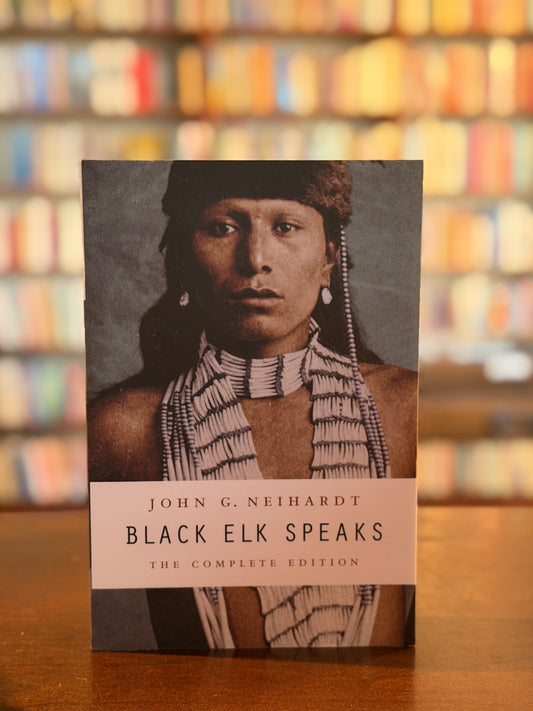 Black Elk Speaks by John G. Neihardt