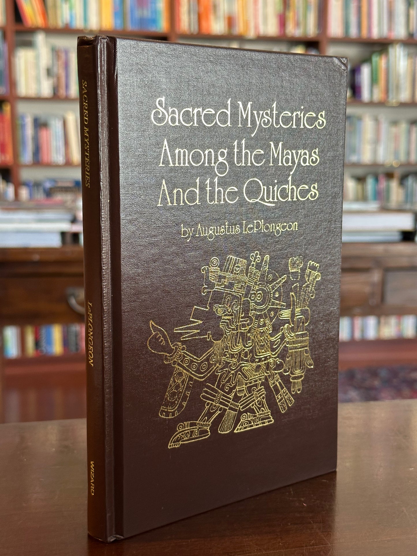 Sacred Mysteries Among the Mayas and The Quiches