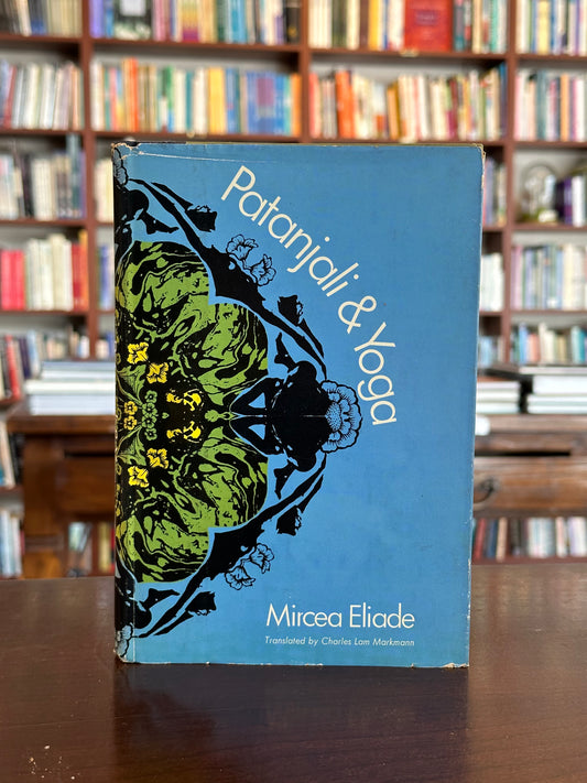 Patanjali & Yoga by Mircea Eliade