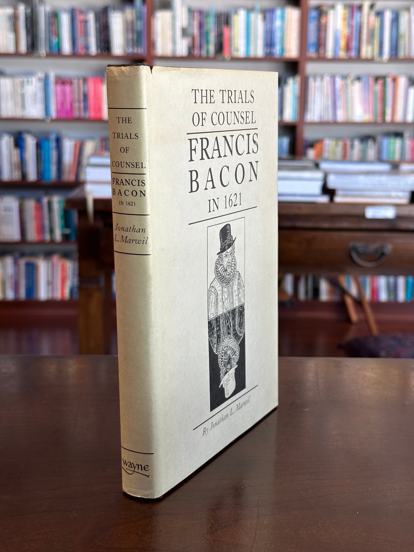 The Trials of Counsel: Francis Bacon in 1621 by Jonathan L. Marwil