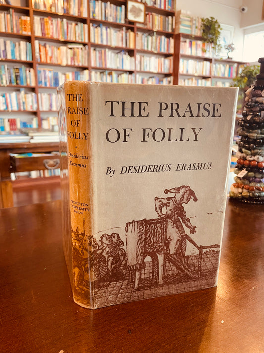 The Praise of Folly by Erasmus