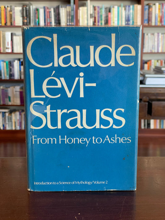 From Honey to Ashes by Claude Lévi-Strauss