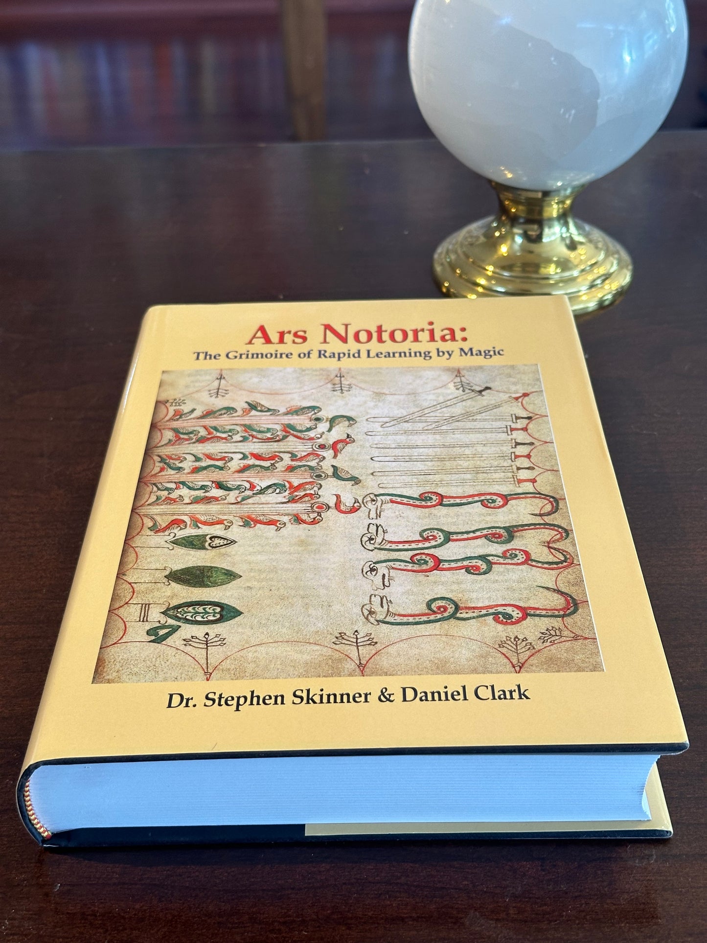 Ars Notoria: The Grimoire of Rapid Learning by Magic by Dr. Stephen Skinner & Daniel Clark