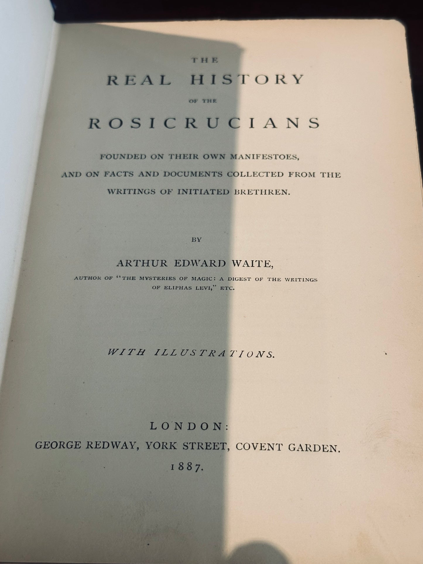The Real History of The Rosicrucians by A.E. Waite