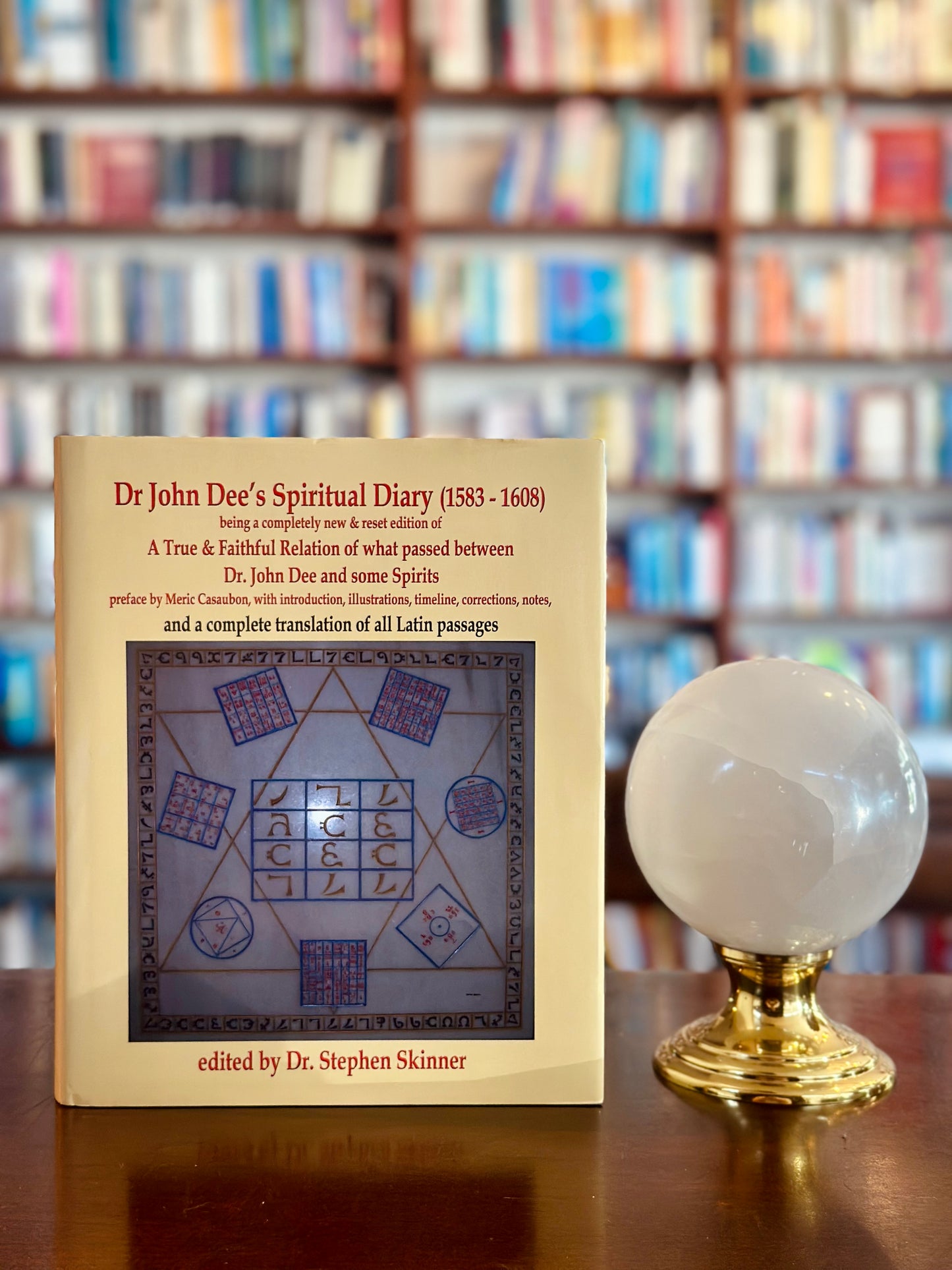 Dr. John Dee’s Spiritual Diary edited by Dr. Stephen Skinner