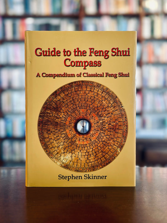 Guide to the Feng Shui Compass by Stephen Skinner