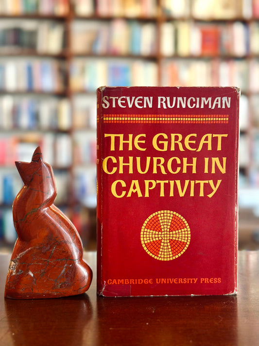 The Great Church in Captivity by Steven Runciman