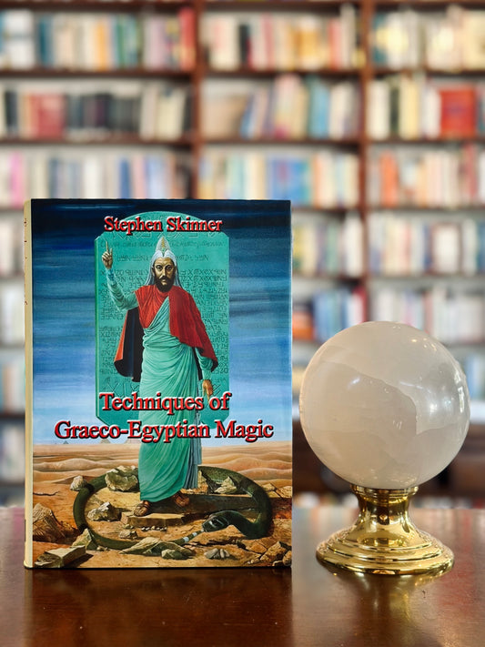 Techniques of Graeco-Egyptian Magic by Stephen Skinner