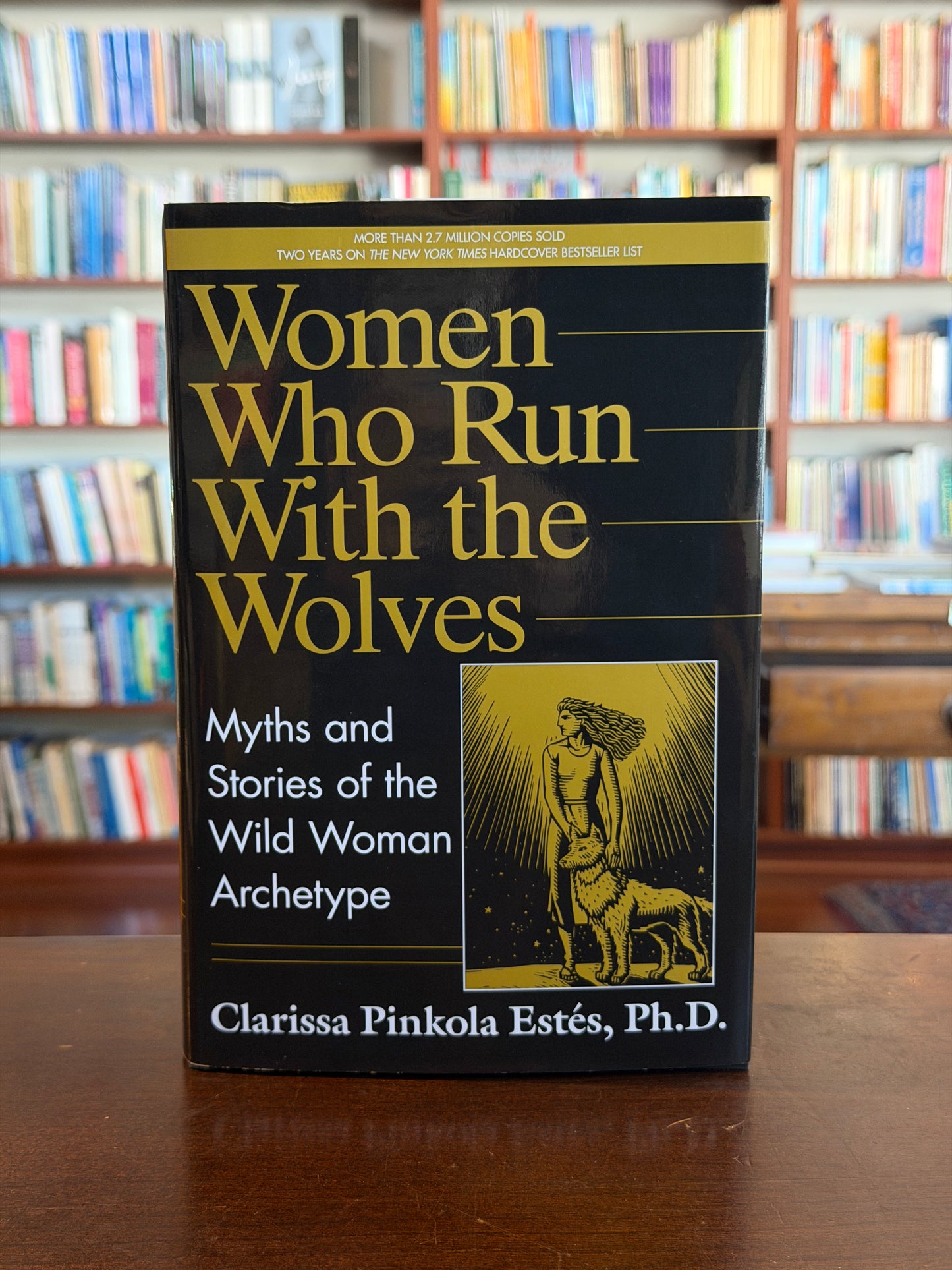 Women Who Run With the Wolves by Clarissa Pinkola Estes