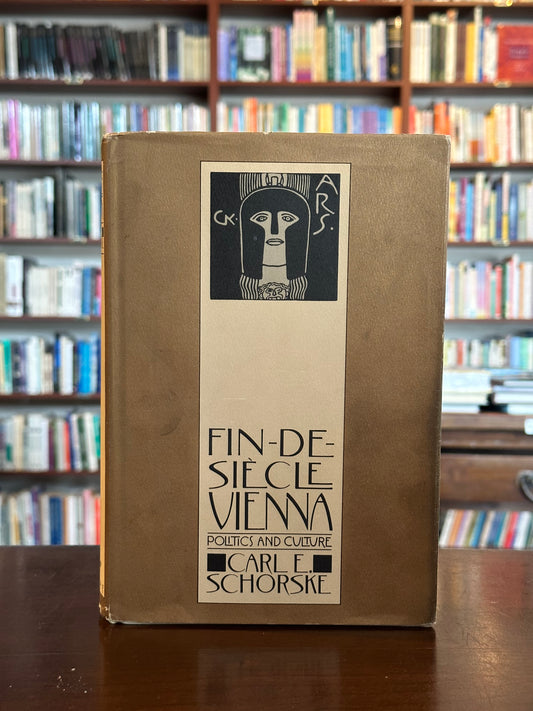Fin-De-Siecle Vienna by Carl Schorske