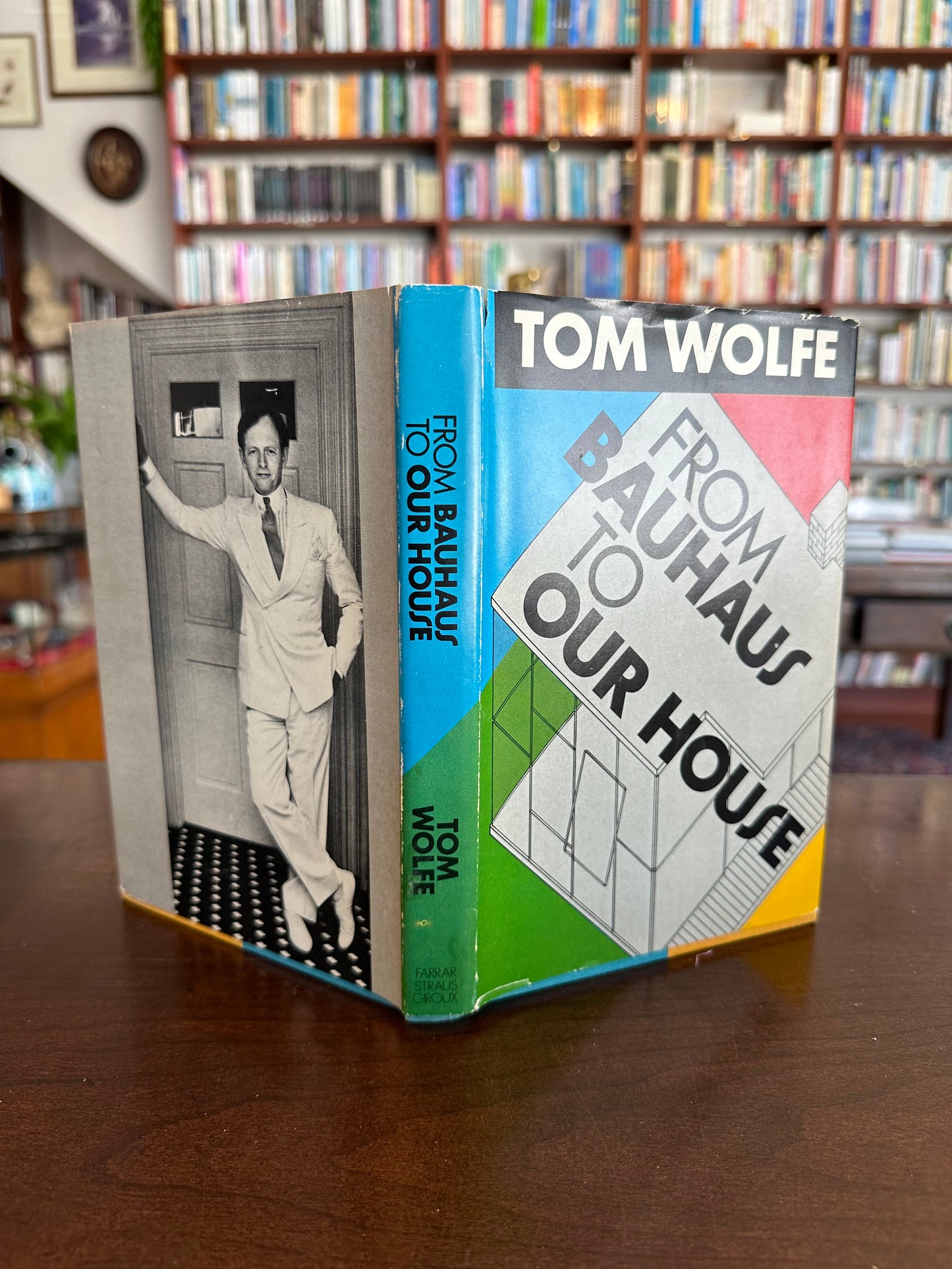 From Bauhaus to Our House by Tom Wolfe (First Edition)