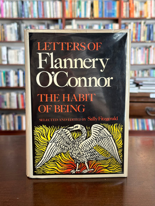 Letters of Flannery O’Connor: The Habit of Being
