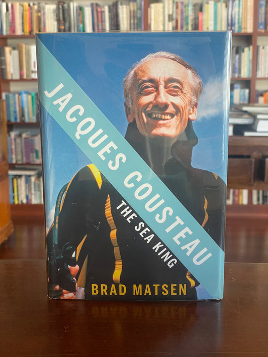 Jacques Cousteau by Brad Matsen (First Edition, Signed)