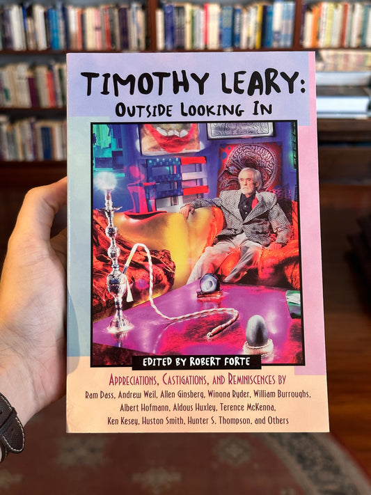 Timothy Leary: Outside Looking In by Robert Forte