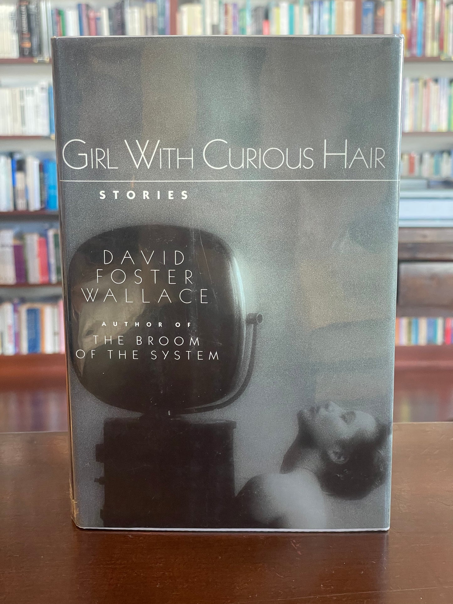 Girl With Curious Hair by David Foster Wallace (First Edition)