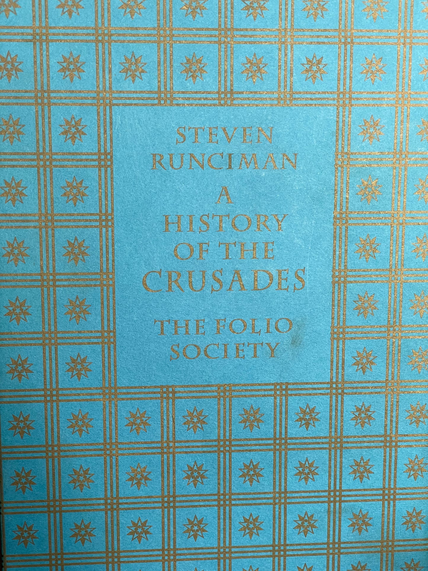 A History of The Crusades by Steven Runciman
